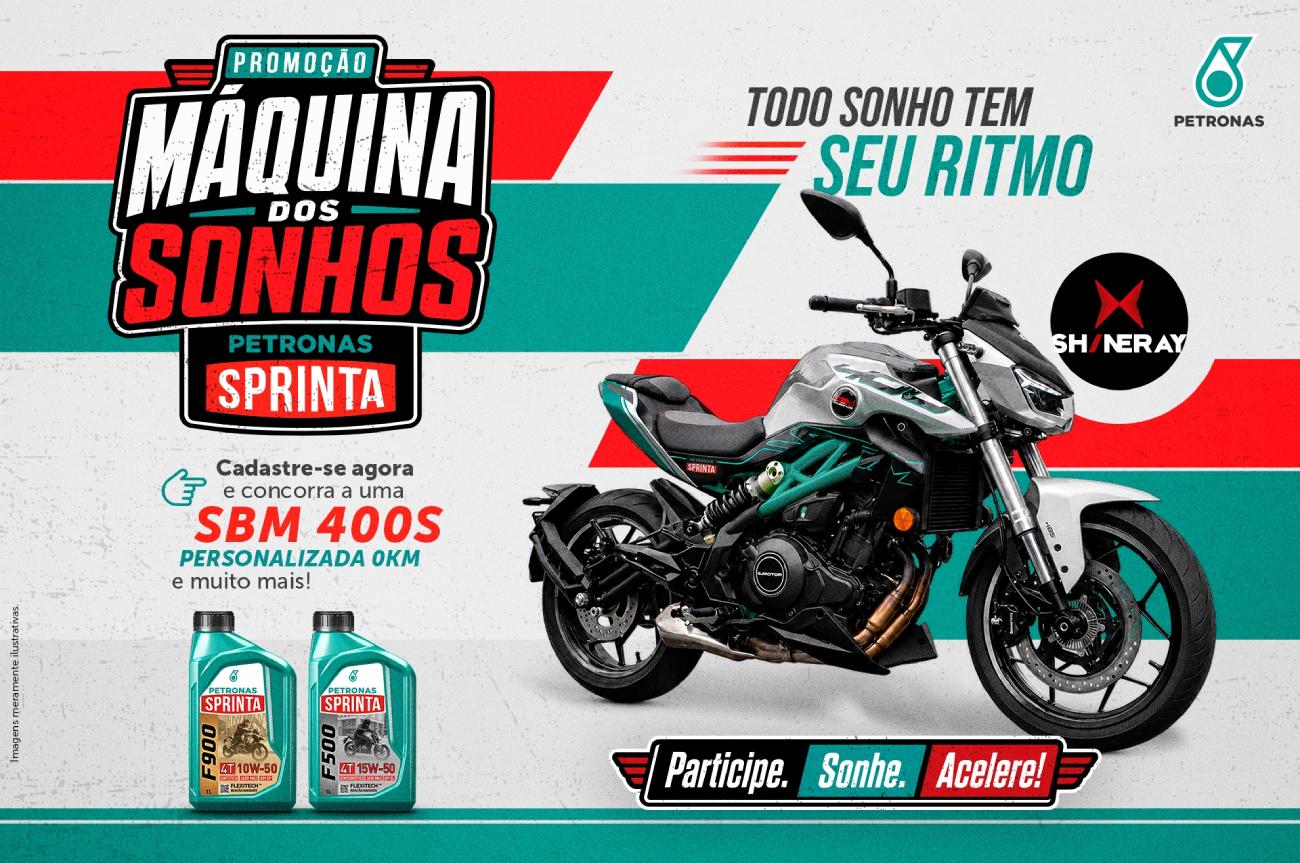 Promoção Máquina dos Sonhos PETRONAS Sprinta sorteia uma moto Shineray SBM 400s personalizada 